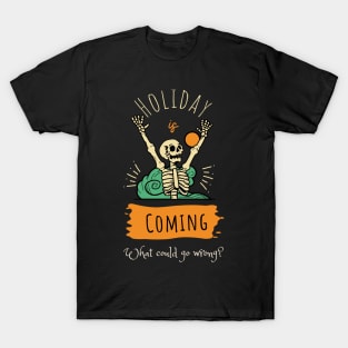 Holiday is Coming T-shirt Mug Coffee Mug Apparel Hoodie Sticker Gift T-Shirt